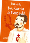 Książka dla dzieci: Historia św. Karola de Foucauld (Wielcy Przyjaciele Jezusa)