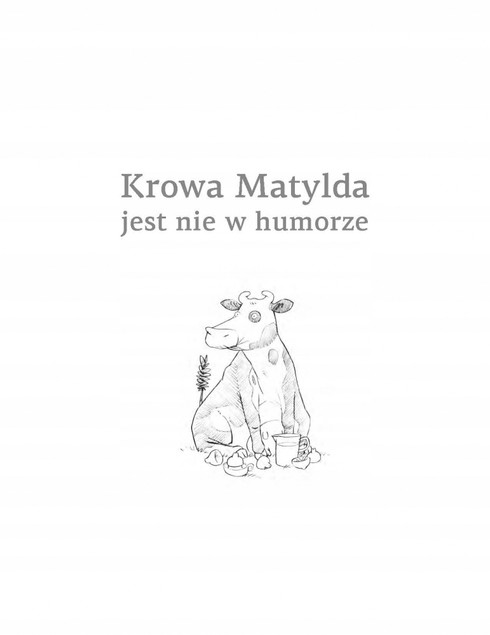 Krowa Matylda jest nie w humorze. Alexander Steffensmeier
