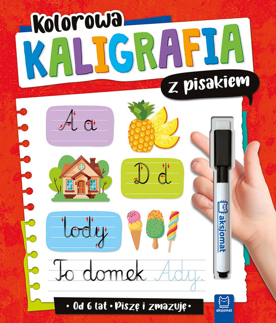Kolorowa Kaligrafia z Pisakiem Piszę i Zmazuję | Aksjomat Anna Podgórska | 6+ lat