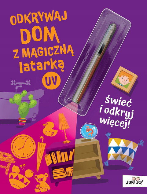 Odkrywaj dom z magiczną latarką UV Magdalena Młodnicka