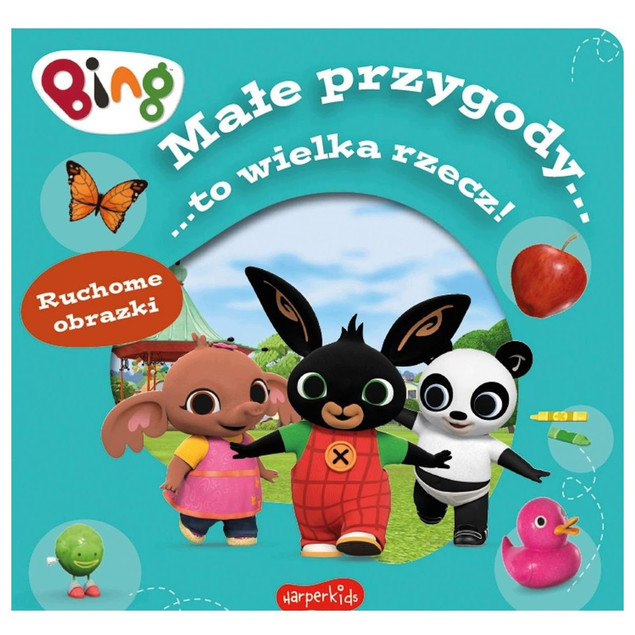 Bing. Małe przygody... to wielka rzecz! Sabina Bauman
