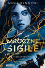 Mroczne sigile Czego pragnie magia Anna Benning