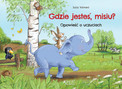 Gdzie jesteś misiu? Opowieść o uczuciach Julia Volmert