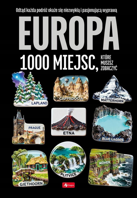 Europa 1000 miejsc. 1000 najpiękniejszych... Praca zbiorowa