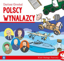 Klub Małego Patrioty Polscy Wynalazcy Dariusz Grochal 6+ Skrzat