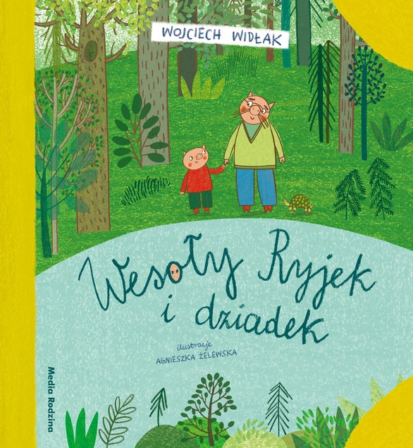 Wesoły Ryjek i dziadek Wojciech Widłak