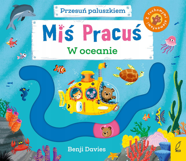 Miś Pracuś. Przesuń paluszkiem. W oceanie Benji Davies