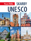 Nasza Polska. Skarby UNESCO Praca zbiorowa