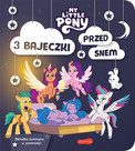 My Little Pony. 3 bajeczki przed snem Praca zbiorowa