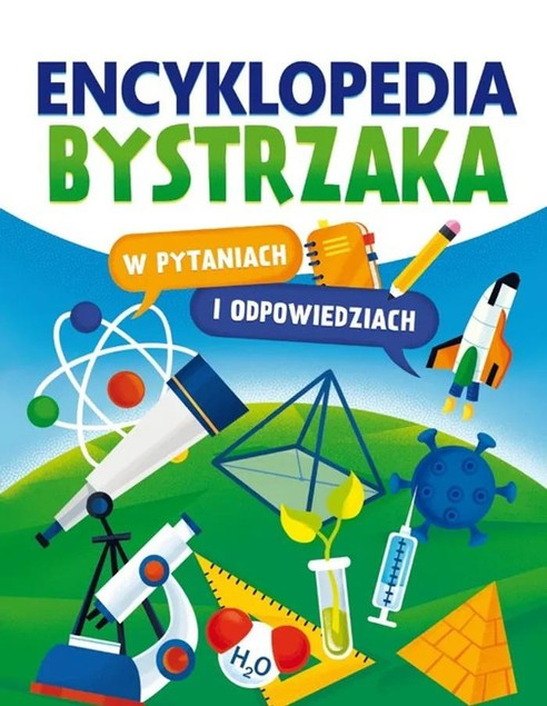 Encyklopedia bystrzaka w pytaniach i odpowiedziach Praca zbiorowa