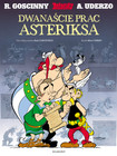 Dwanaście prac Asteriksa Albert Uderzo, René Goscinny, Ren Goscinny, Albert Uderzo, Marek Puszczewicz