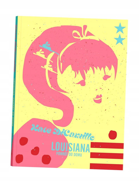 Louisiana. Powrót do domu. Seria z Poczwarką Kate DiCamillo