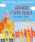 Gdańsk z Lotu Ptaka dla Dzieci Michał Rusinek – Wierszowany Przewodnik