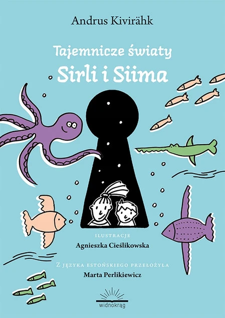 Tajemnicze światy Siima i Sirli Andrus Kivirähk