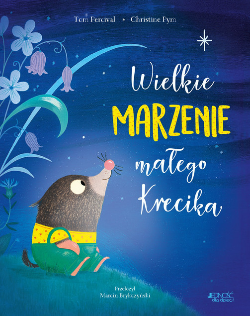 Wielkie marzenie małego krecika Tom Percival