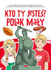 Kto ty jesteś ? Polak mały.... Poznaj Polskę Angelika Ogrocka