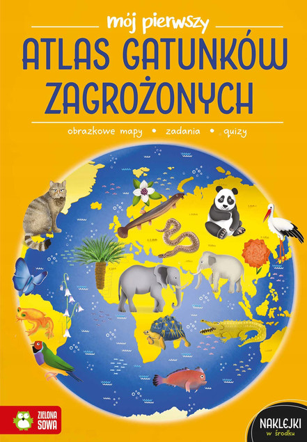 Mój pierwszy atlas gatunków zagrożonych. Katarzyna Zioła-Zemczak