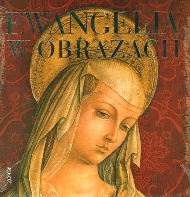 Ewangelia w obrazach (książka) Praca zbiorowa