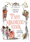 Pati Miłorzeszek i Paskudne Ciasto Zguby – Cristal Snow – Wróżki z Wietrzyska