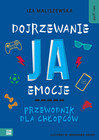 Self-care Dojrzewanie J Emocje Przewodnik Dla CHŁOPCÓW 9+ Zielona Sowa