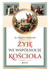 Żyję we wspólnocie Kościoła Zbigniew Sobolewski