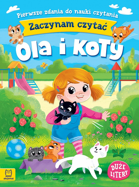 Zaczynam czytać duże litery: Ola i koty – Agnieszka Bator