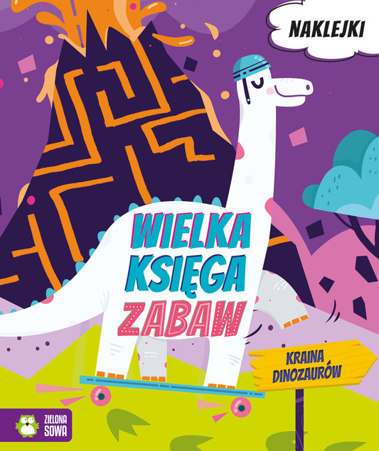 Wielka Księga Zabaw: Kraina Dinozaurów Zielona Sowa