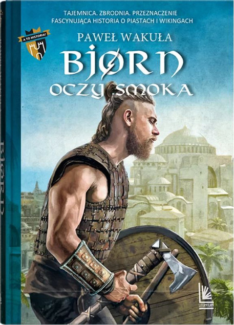 Bjorn Oczy Smoka Paweł Wakuła – Powieść Przygodowa Historyczna