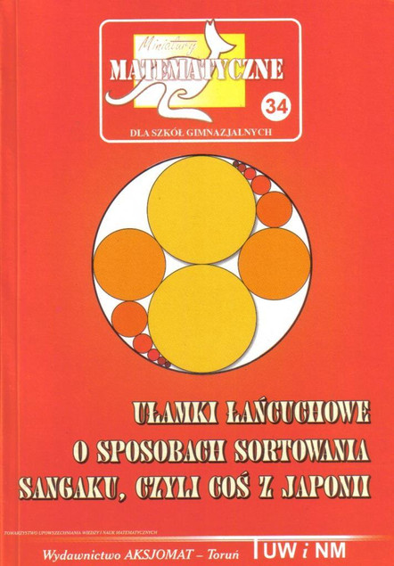 Miniatury Matematyczne 34: Ułamki Łańcuchowe, Sortowanie, Sangaku - Bobiński, Jarek, Jędrzejewicz