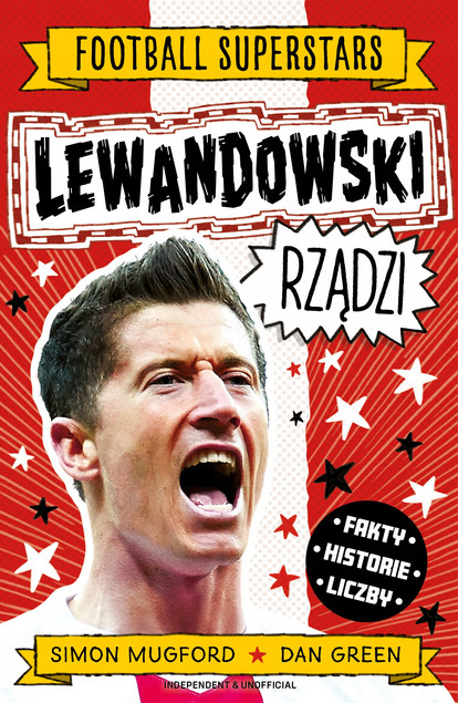 Lewandowski rządzi. Football superstars Simon Mugford