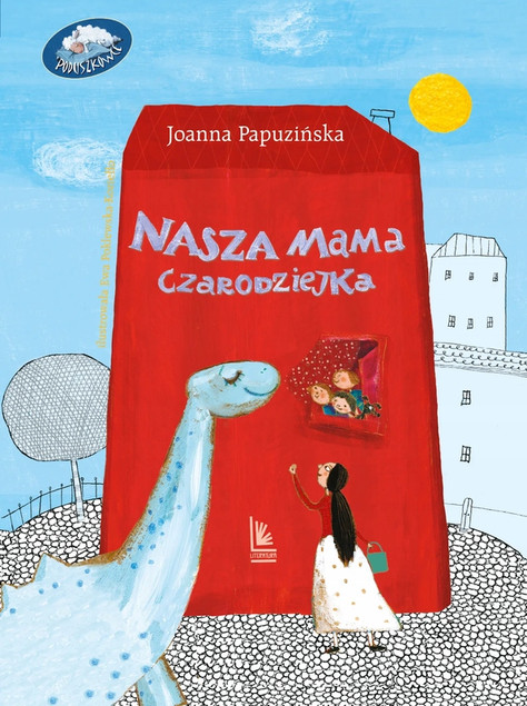 Nasza Mama Czarodziejka Joanna Papuzińska - Książka dla Dzieci