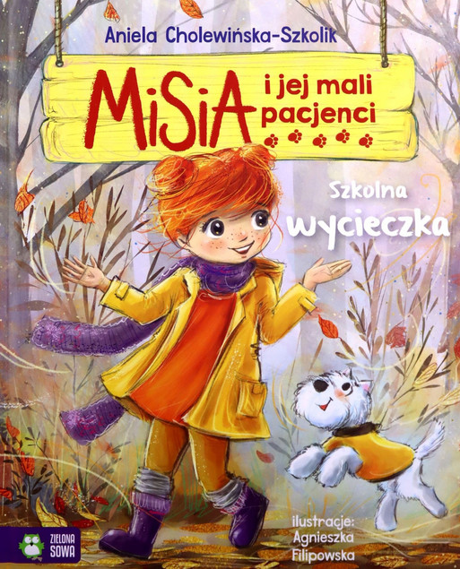 Misia i jej mali pacjenci: Szkolna wycieczka - Aniela Cholewińska-Szkolik