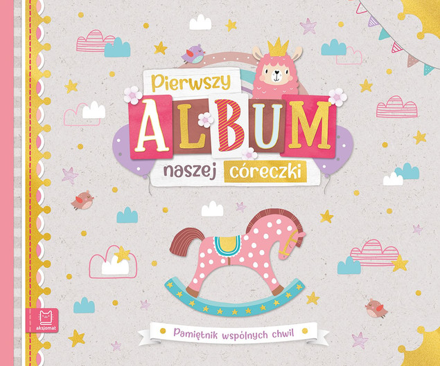 Pierwszy Album Na Zdjęcia CÓRKI Pamiętnik Wspólnych Chwil 0+ Aksjomat 4040