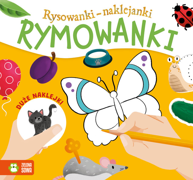 Rysowanki-naklejanki. Rymowanki. Praca zbiorowa – Kreatywna Zabawa dla Dzieci (Zielona Sowa)