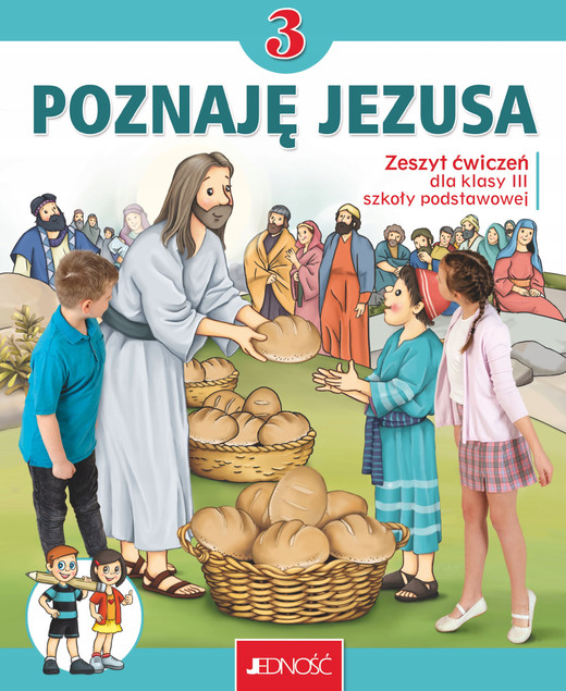 Poznaję Jezusa 3 Zeszyt Ćwiczeń Religia Klasa 3 Jedność