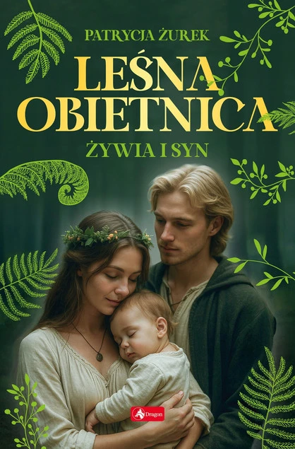 Żywia i syn. Leśna obietnica. Część 2 Patrycja Żurek