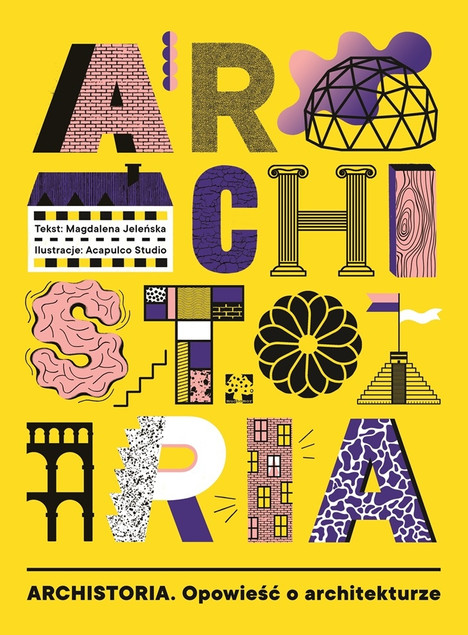Archistoria Opowieść o architekturze Magdalena Jeleńska