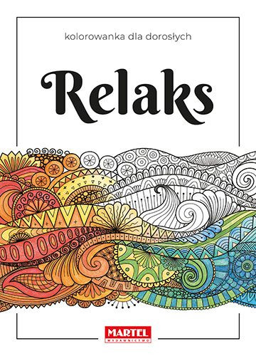Relaks. Kolorowanka dla dorosłych – Wiktoria Kohnke