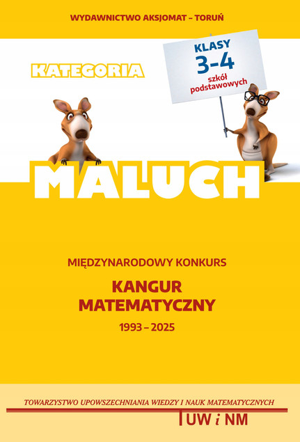Kangur Matematyczny Maluch 2025 Zadania i Rozwiązania (Kl. 3-4 SP) Aksjomat
