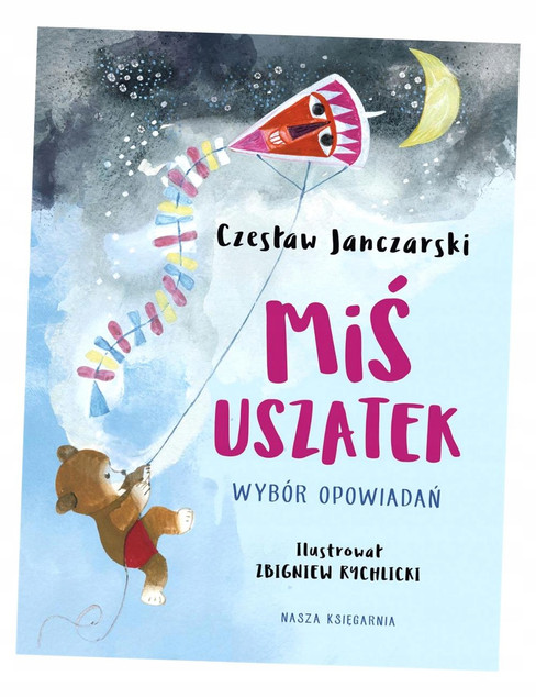 Miś Uszatek. Opowiadania Czesława Janczarskiego, ilustracje Zbigniewa Rychlickiego