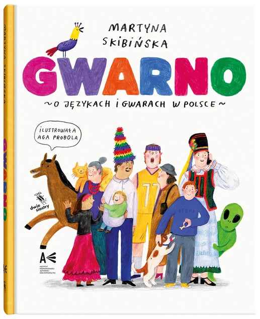 Gwarno. O językach i gwarach w Polsce Martyna Skibińska