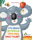 Kto szuka wytrwale, odnajdzie swój talent Nastja Holtfreter