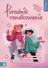 Self-care. Poradnik randkowania dla nastolatków Harańczuk Gaj