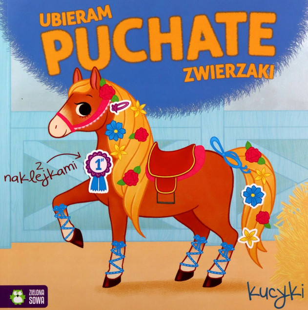 Ubieram Puchate Zwierzaki Kucyki: Ubieranka, Kolorowanka z Naklejkami Zielona Sowa