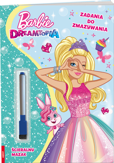 Barbie Dreamtopia. Zadania do zmazywania Praca zbiorowa