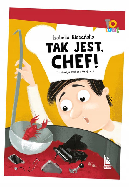 Tak jest Chef! Izabella Klebańska, Hubert Grajczak - Książka o pasji