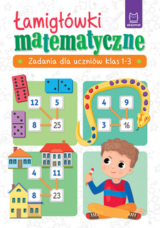 Łamigłówki Matematyczne Zadania Dla Uczniów Klas 1-3 Beata Karlik Aksjomat