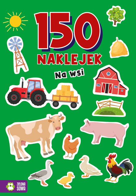 150 naklejek Na wsi Zielona Sowa – Książka edukacyjna dla dzieci