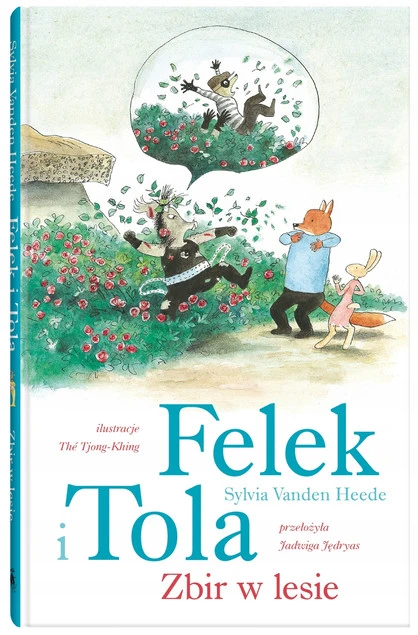 Felek i Tola. Zbir w lesie Sylvia Vanden Heede