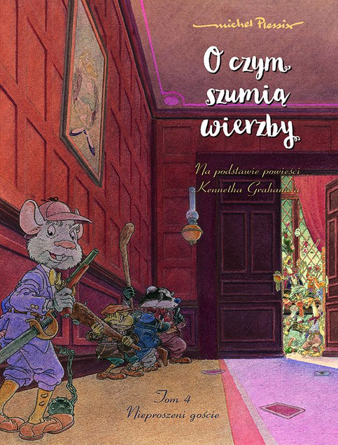 O czym szumią wierzby Tom 4 Nieproszeni goście Michel Plessix